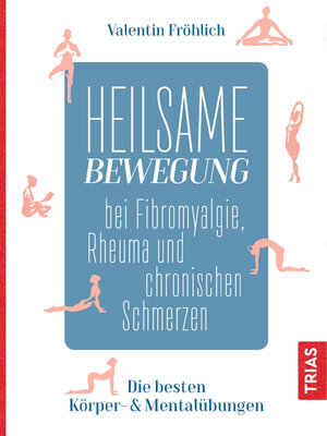 cover image of Heilsame Bewegung bei Fibromyalgie, Rheuma und chronischen Schmerzen